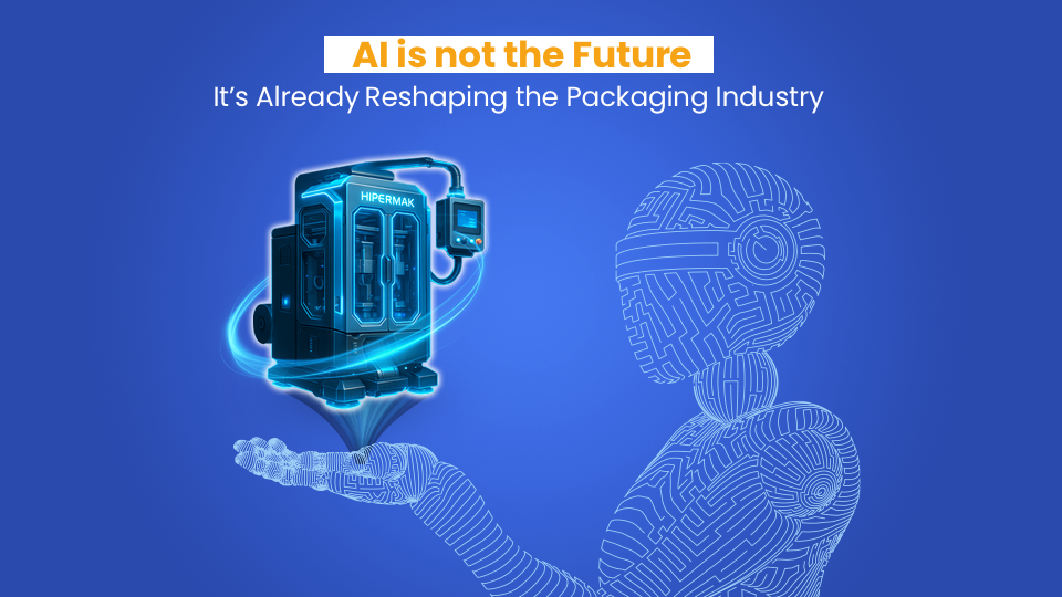 AI-Powered Packaging: What Does the Future Hold for the Packaging and Machinery Industry?