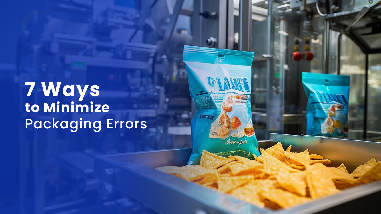 7 Ways to Minimize Packaging Errors